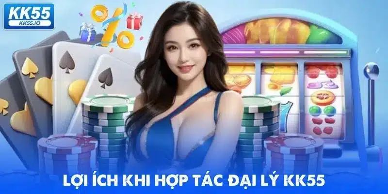 dai-ly-kk55-loi-ich