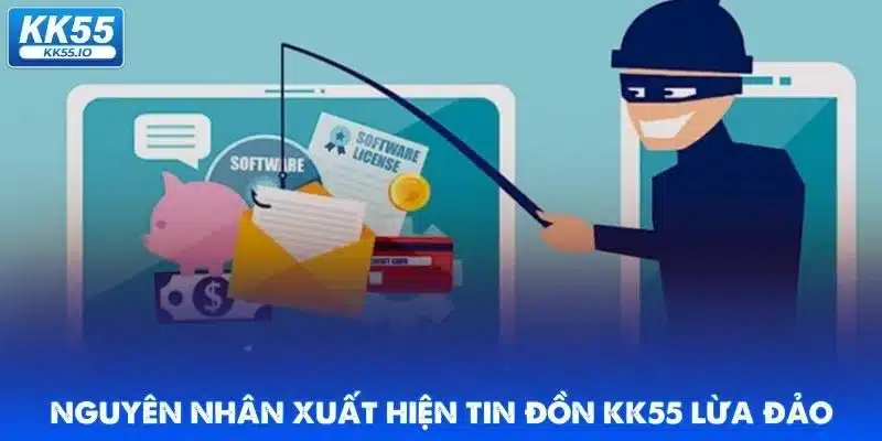 KK55 Có Lừa Đảo Không? 3 kk55-co-lua-dao-khong-nguyen-nhan
